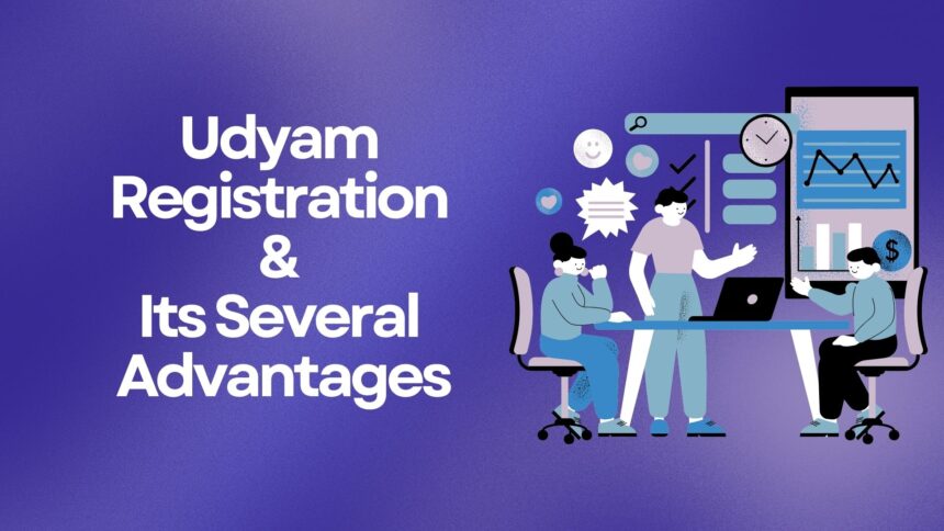 Udyam Registration & Its Several Advantages